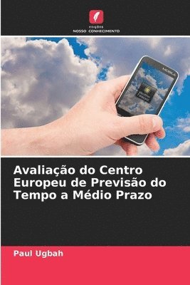 bokomslag Avaliao do Centro Europeu de Previso do Tempo a Mdio Prazo