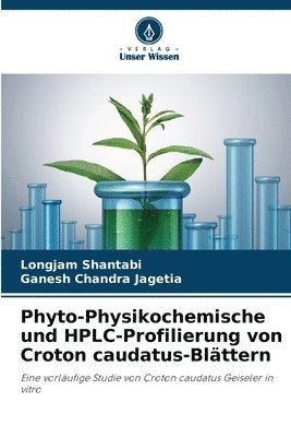 bokomslag Phyto-Physikochemische und HPLC-Profilierung von Croton caudatus-Blättern