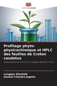 bokomslag Profilage phyto-physicochimique et HPLC des feuilles de Croton caudatus