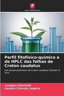 Perfil fitofísico-químico e de HPLC das folhas de Croton caudatus