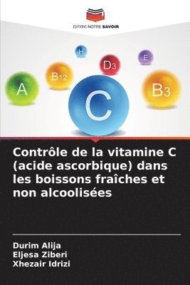 bokomslag Contrle de la vitamine C (acide ascorbique) dans les boissons fraches et non alcoolises