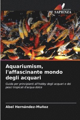 bokomslag Aquariumism, l'affascinante mondo degli acquari