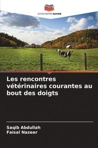 bokomslag Les rencontres vétérinaires courantes au bout des doigts