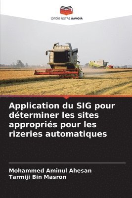 bokomslag Application du SIG pour déterminer les sites appropriés pour les rizeries automatiques