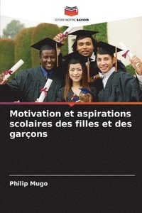 bokomslag Motivation et aspirations scolaires des filles et des garçons