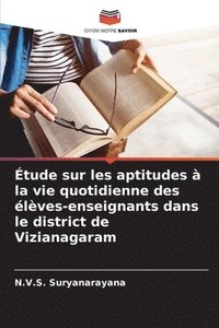 bokomslag tude sur les aptitudes  la vie quotidienne des lves-enseignants dans le district de Vizianagaram