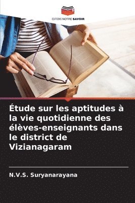 bokomslag Étude sur les aptitudes à la vie quotidienne des élèves-enseignants dans le district de Vizianagaram