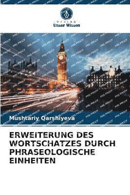 Erweiterung Des Wortschatzes Durch Phraseologische Einheiten