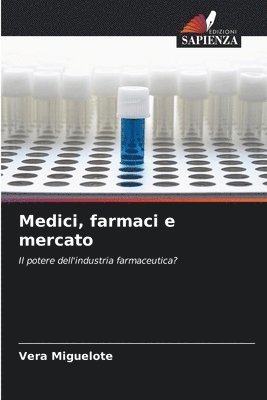 Vera Miguelote - Medici, farmaci e mercato, Häftad