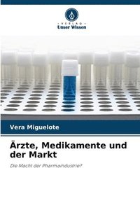 bokomslag Ärzte, Medikamente und der Markt