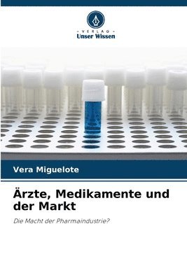 bokomslag Ärzte, Medikamente und der Markt