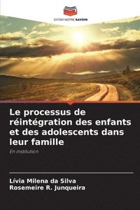 bokomslag Le processus de réintégration des enfants et des adolescents dans leur famille