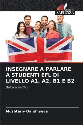 bokomslag Insegnare a Parlare a Studenti EFL Di Livello A1, A2, B1 E B2