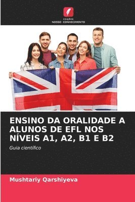 bokomslag Ensino Da Oralidade a Alunos de EFL Nos Nveis A1, A2, B1 E B2