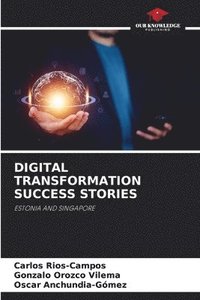 bokomslag Digital Transformation Success Stories