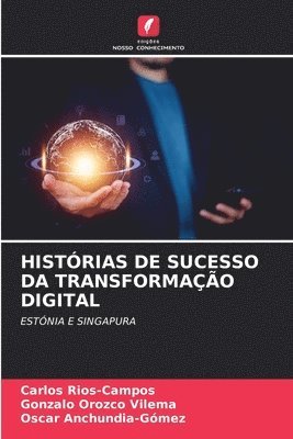 bokomslag Histórias de Sucesso Da Transformação Digital