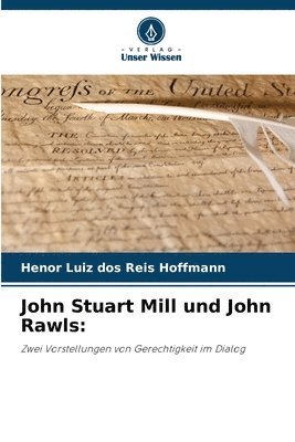 bokomslag John Stuart Mill und John Rawls