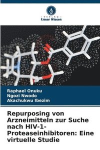 bokomslag Repurposing von Arzneimitteln zur Suche nach HIV-1-Proteaseinhibitoren: Eine virtuelle Studie