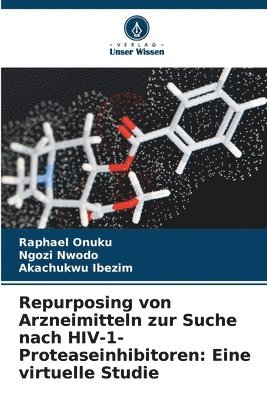 bokomslag Repurposing von Arzneimitteln zur Suche nach HIV-1-Proteaseinhibitoren: Eine virtuelle Studie