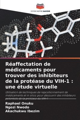 Raffectation de mdicaments pour trouver des inhibiteurs de la protase du VIH-1 1