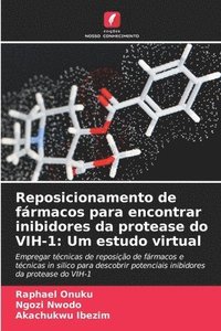 bokomslag Reposicionamento de fármacos para encontrar inibidores da protease do VIH-1: Um estudo virtual