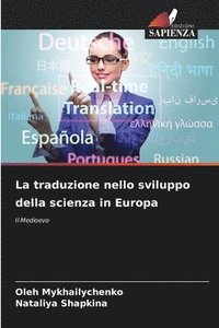 bokomslag La traduzione nello sviluppo della scienza in Europa