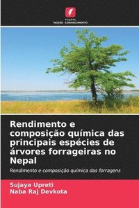 bokomslag Rendimento e composio qumica das principais espcies de rvores forrageiras no Nepal