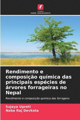 bokomslag Rendimento e composição química das principais espécies de árvores forrageiras no Nepal