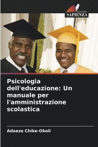 bokomslag Psicologia dell'educazione: Un manuale per l'amministrazione scolastica