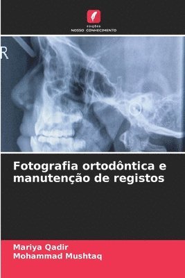 bokomslag Fotografia ortodntica e manuteno de registos