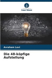 bokomslag Die 48-kpfige Aufstellung