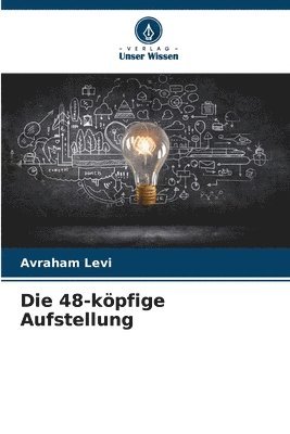 bokomslag Die 48-köpfige Aufstellung