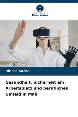 bokomslag Gesundheit, Sicherheit am Arbeitsplatz und berufliches Umfeld in Mali