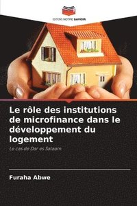 bokomslag Le rôle des institutions de microfinance dans le développement du logement