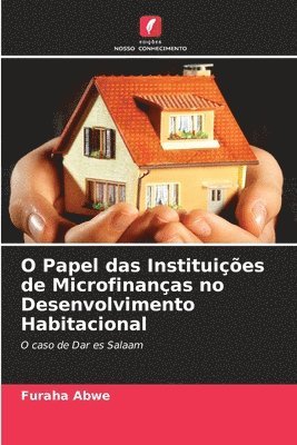 bokomslag O Papel das Instituições de Microfinanças no Desenvolvimento Habitacional