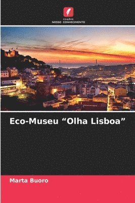 Eco-Museu &quot;Olha Lisboa&quot; 1