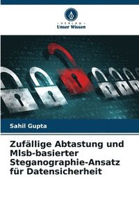 bokomslag Zufällige Abtastung und Mlsb-basierter Steganographie-Ansatz für Datensicherheit