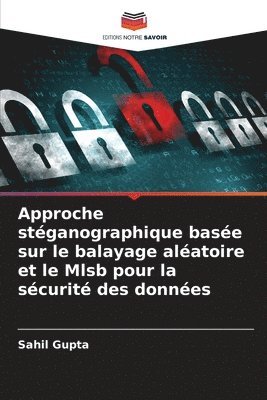 bokomslag Approche stéganographique basée sur le balayage aléatoire et le Mlsb pour la sécurité des données