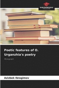 bokomslag Poetic features of O. Urganzhia's poetry