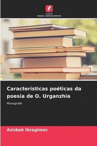 bokomslag Caractersticas poticas da poesia de O. Urganzhia