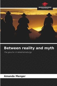 bokomslag Between reality and myth