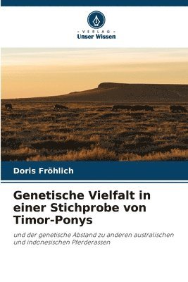 bokomslag Genetische Vielfalt in einer Stichprobe von Timor-Ponys