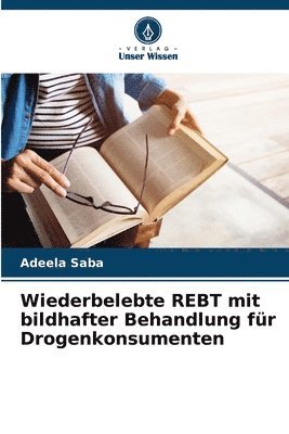 Wiederbelebte REBT mit bildhafter Behandlung fr Drogenkonsumenten 1