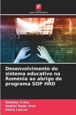 bokomslag Desenvolvimento do sistema educativo na Romnia ao abrigo do programa SOP HRD