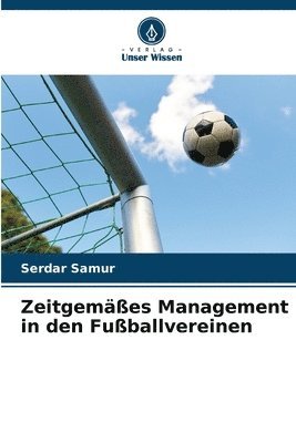 bokomslag Zeitgemäßes Management in den Fußballvereinen