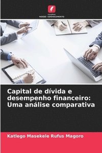 bokomslag Capital de dívida e desempenho financeiro: Uma análise comparativa