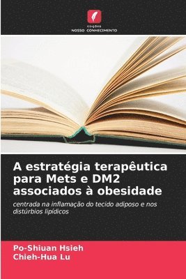 bokomslag A estratgia teraputica para Mets e DM2 associados  obesidade