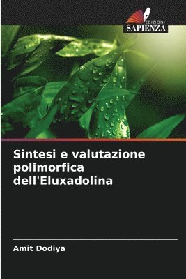 Amit Dodiya - Sintesi e valutazione polimorfica dell'Eluxadolina, Häftad