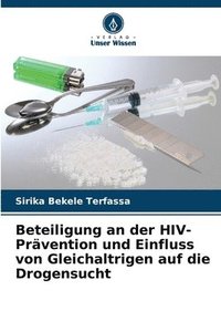 bokomslag Beteiligung an der HIV-Prvention und Einfluss von Gleichaltrigen auf die Drogensucht