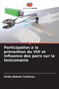 bokomslag Participation  la prvention du VIH et influence des pairs sur la toxicomanie